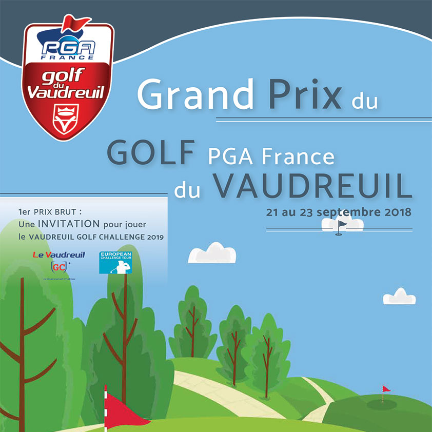 actu_gpvaudreuil2018 Grand Prix du Golf PGA France du Vaudreuil 2018