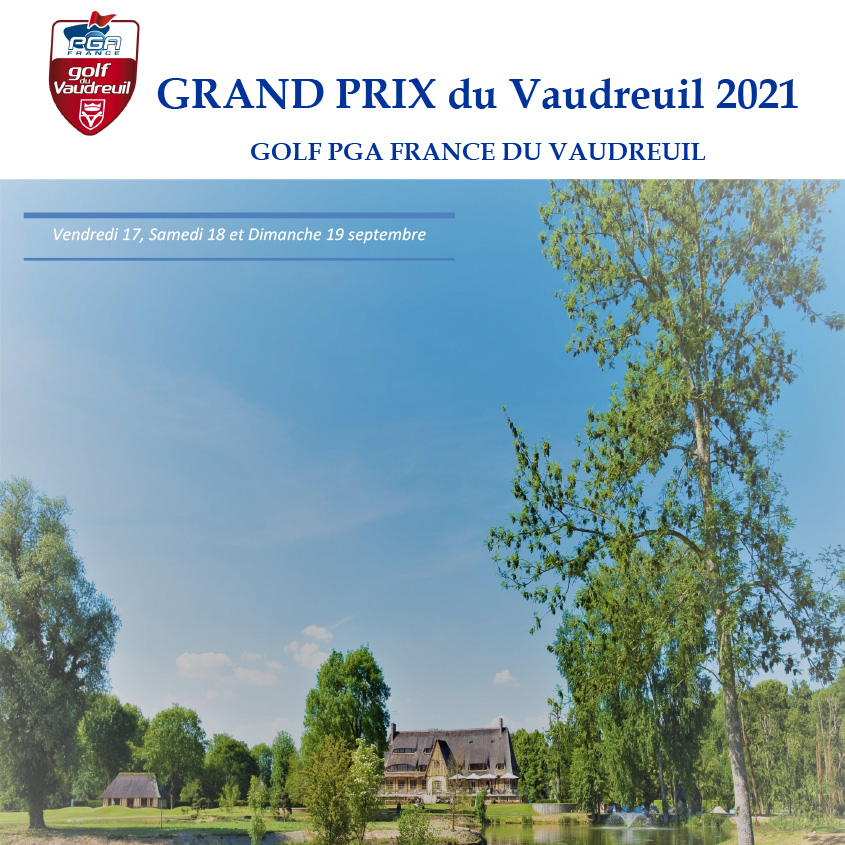 actu_gp2021 Grand Prix du Golf PGA France du Vaudreuil