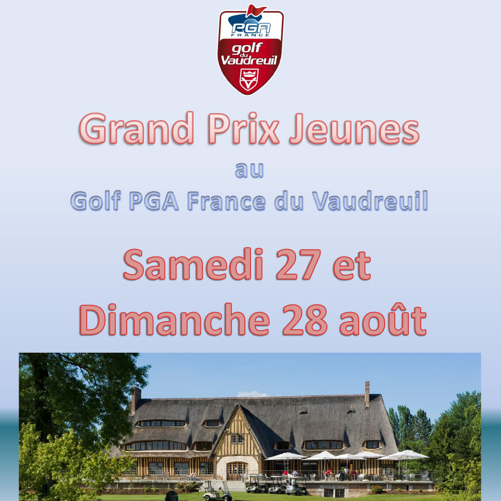 Grand Prix jeunes 2022 Golf PGA France du Vaudreuil